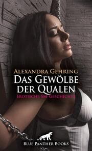 Cover von Das Gewölbe der Qualen - Erotische SM-Geschichte + 1 weitere Geschichte