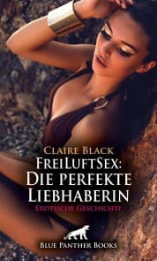 Cover von FreiLuftSex: Die perfekte Liebhaberin , Erotische Geschichte