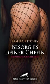 Cover von Besorg es deiner Chefin , Erotische Geschichte
