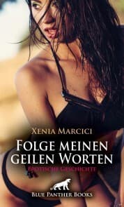 Cover von Folge meinen geilen Worten , Erotische Geschichte
