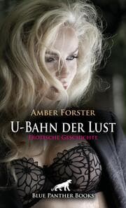 Cover von U-Bahn der Lust - Erotische Geschichte + 4 weitere Geschichten