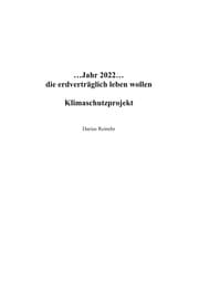 Cover von ...Jahr 2022...die erdverträglich leben wollen