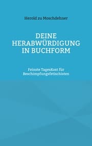 Cover von Deine Herabwürdigung in Buchform