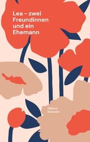 Cover von Lea - zwei Freundinnen und ein Ehemann