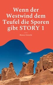Cover von Wenn der Westwind dem Teufel die Sporen gibt STORY 1