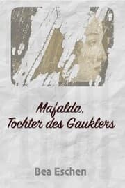 Cover von Mafalda, Tochter des Gauklers