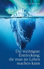 Cover von Die wichtigste Entdeckung, die man im Leben machen kann
