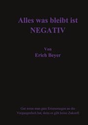 Cover von Alles was bleibt ist Negativ