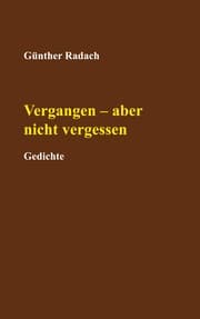 Cover von Vergangen - aber nicht vergessen