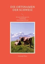 Cover von Die Ortsnamen der Schweiz