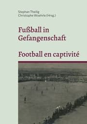 Cover von Fußball in Gefangenschaft - Football en captivité