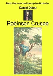 Cover von Robinson Crusoe - Band 194e in der maritimen gelben Buchreihe - Farbe - bei Jürgen Ruszkowski
