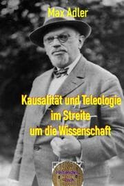 Cover von Kausalität und Teleologie im Streite um die Wissenschaft