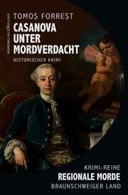 Cover von Casanova unter Mordverdacht - Regionale Morde aus dem Braunschweiger Land: Krimi-Reihe