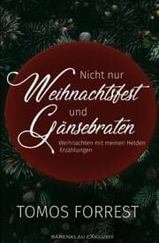Cover von Nicht nur Weihnachtsfest und Gänsebraten - Weihnachten mit meinen Helden
