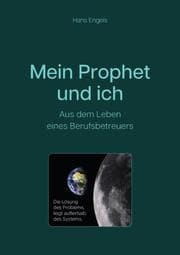 Cover von Mein Prophet und ich - Aus dem Leben eines Berufsbetreuers