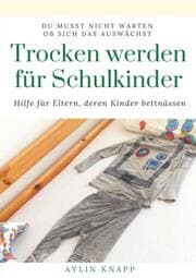 Cover von Trocken werden für Schulkinder