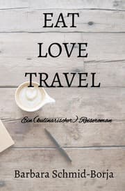 Cover von EAT LOVE TRAVEL