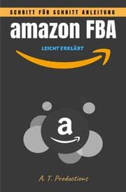 Cover von amazon FBA - Schritt für Schritt Anleitung LEICHT ERKLÄRT