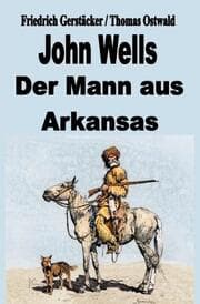 Cover von John Wells - der Mann aus Arkansas