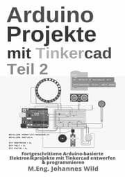 Cover von Arduino Projekte mit Tinkercad - Teil 2
