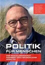 Cover von Politik für Menschen - der Sozialdemokrat Norbert Walter-Borjans wird 70!