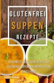 Cover von Glutenfrei Suppen Rezepte