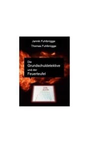 Cover von Die Grundschuldetektive und der Feuerteufel