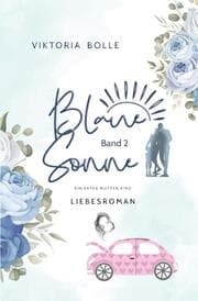 Cover von Blaue Sonne - Ein Vater, Mutter, Kind (humorvoller Liebesroman - Band 2)