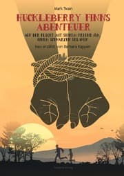 Cover von Huckleberry Finns Abenteuer auf der Flucht mit seinem Freund Jim, einem schwarzen Sklaven