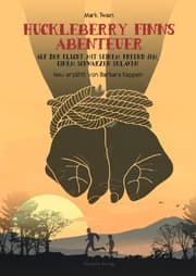 Cover von Huckleberry Finns Abenteuer auf der Flucht mit seinem Freund Jim, einem schwarzen Sklaven