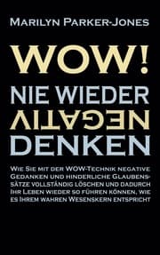 Cover von WOW! Nie wieder negativ denken