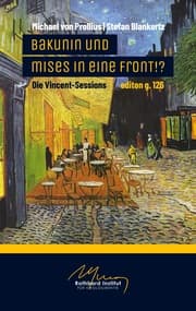 Cover von Bakunin und Mises in eine Front!?