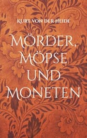 Cover von Mörder, Möpse und Moneten