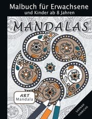 Cover von Mandala Art Malbuch für Erwachsene und Kinder ab 8 Jahren - Mandalas