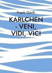 Cover von Karlchen - Veni, Vidi, Vici