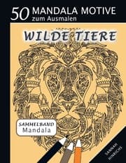 Cover von Mandala Sammelband 50 Mandala Motive zum Ausmalen - Wilde Tiere