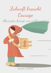 Cover von Zukunft braucht Courage
