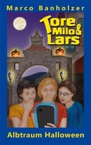Cover von Tore, Milo & Lars - Albtraum Halloween