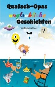 Cover von Quatsch-Opas unglaubliche Geschichten