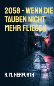 Cover von 2058 - Wenn die Tauben nicht mehr fliegen