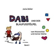 Cover von Dabi und der Blaufusstölpel - vom Wutwichtel und meiner Stärke - Band I