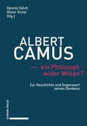 Cover von Albert Camus - ein Philosoph wider Willen?