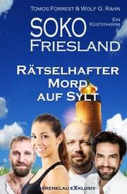 Cover von SOKO FRIESLAND - Rätselhafter Mord auf Sylt - Ein Küsten-Krimi