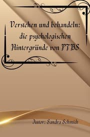 Cover von Verstehen und behandeln: die psychologischen Hintergründe von PTBS