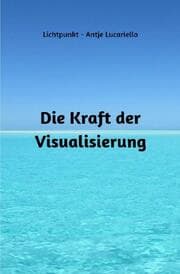 Cover von Die Kraft der Visualisierung