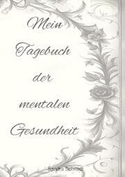 Cover von Mein Tagebuch der mentalen Gesundheit
