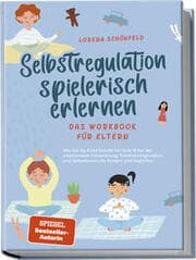 Cover von Selbstregulation spielerisch erlernen - Das Workbook für Eltern
