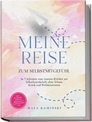 Cover von Meine Reise zum Selbstmitgefühl