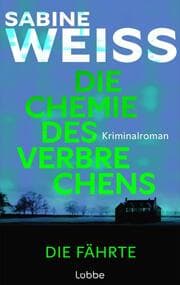 Cover von Die Chemie des Verbrechens - Die Fährte